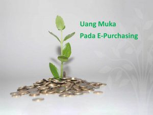 Uang Muka E-Purchasing